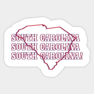 South Carolina, South Carolina, South Carolina! Sticker